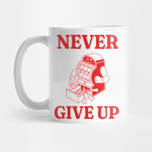 Never Give Up Shirt, Funny Gambling Shirt, Vintage Cartoon Shirt, Funny Meme Shirt, Oddly Specific Shirt, Gambling Meme Shirt, Parody Shirt Mug